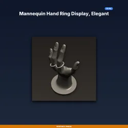 Mannequin Hand Ring Display, Elegant Pose, Holds Rings On Fingers, - 3D Printable STL File