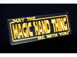May the Magic Hand Thing Be With You Sign / Fridge Magnet