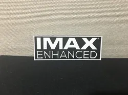 IMAX Enhanced Sign