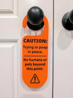 Caution Trying To Poop In Peace No Humans or Pets Beyond This Point Door Hanger