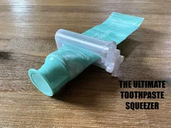 THE ULTIMATE TOOTHPASTE SQUEEZER