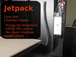 Jetpack - Chamber heater for the Core One