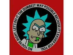 Rick Sanchez - Dumbest Way Possible Sign