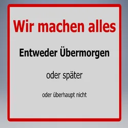 Schild Wir machen alles