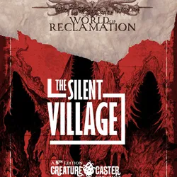 3. World of Reclamation - The Silent Village