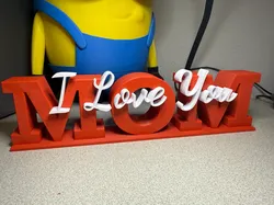 I LOVE YOU MOM - Free 3D Print Model