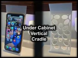 Under Cabinet Phone Cradle - Vertical - Free 3D Print Model