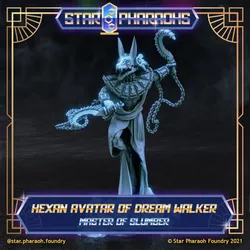 Hexan Avatar of the Dream Walker - Star Pharaohs