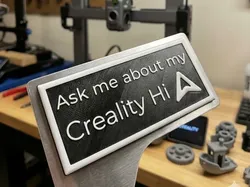 Ask Me About My Creality Hi Sign - Free 3D Print Model