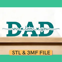 Father's Day Gift For Dad - We Love You Dad 3D Sign