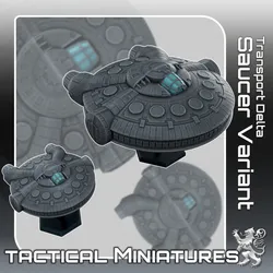 Transport Delta Saucer Variant Tactical Miniatures