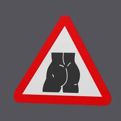 Male Butt - Warning Traffic Sign - Wall Art
