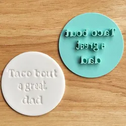 Father's Day Taco Bout A Great Dad Cookie Cutter - 3D Print STL Gift