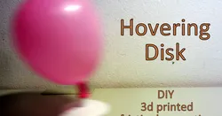 Hovering Disk - DIY 3D Printed - Frictionless Motion Experiment
