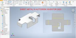 Sheet metal Tutorial in Autodesk inventor 2023