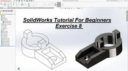 SolidWorks Tutorial For Beginners - Exercise 8 | Solidworks