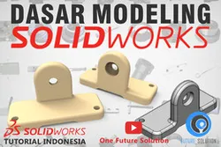 SolidWorks Tutorial Indonesia #015 (Eng Sub) - Dasar Modeling (Basic Part Modeling)