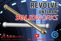SolidWorks Tutorial Indonesia #018 (Eng Sub) - Revolve 'Untiran'