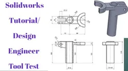 Solidworks tutorial video/ Industrial application/ Design tool test question
