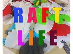 Raft Life (Waste not Want not)