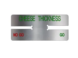 Cheese Thickness Go/No Go Gage